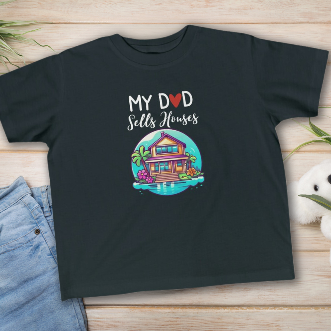 My Dad Sells Houses Toddler Shirt | Realtor Promo Idea | Real Estate Agent Gift