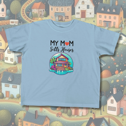 My Mom Sells Houses Toddler Shirt | Realtor Promo Idea | Real Estate Agent Gift